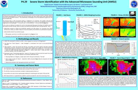 P4.29 Severe Storm Identification with the Advanced Microwave Sounding Unit (AMSU) Ralph Ferraro 1 Chi Quinn 1,2 and Daniel.