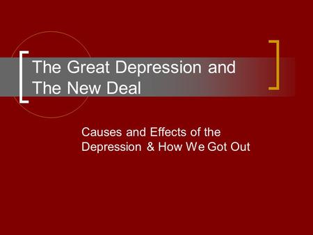 The Great Depression and The New Deal