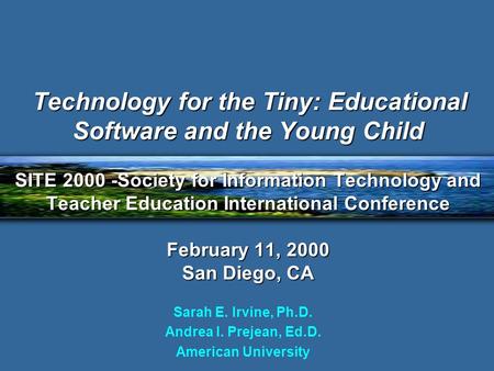 Technology for the Tiny: Educational Software and the Young Child SITE 2000 -Society for Information Technology and Teacher Education International Conference.