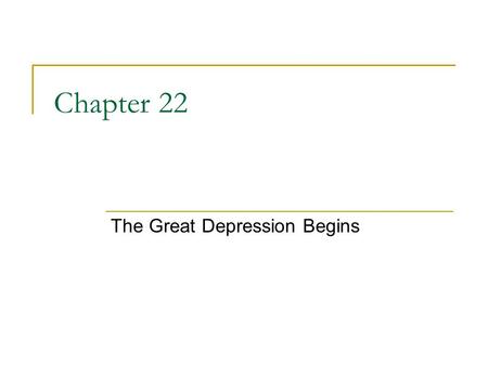 Chapter 22 The Great Depression Begins. Initial Prosperity Under President Harding, the US economy was relatively strong. However, Harding died in 1923.