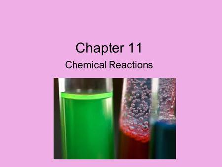 Chapter 11 Chemical Reactions. Note Taking Tips! Paraphrase, paraphrase, paraphrase! Use symbols, arrows, pictures, and abbreviations whenever possible.