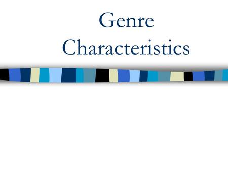 Genre Characteristics. Fiction Stories that are imagined or invented; they are not factual Usually written to entertain, although some can teach us lessons.