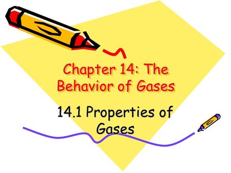 Chapter 14: The Behavior of Gases