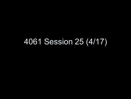 4061 Session 25 (4/17). Today Briefly: Select and Poll Layered Protocols and the Internets Intro to Network Programming.