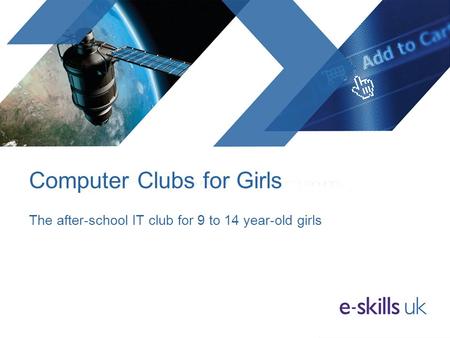 The after-school IT club for 9 to 14 year-old girls Computer Clubs for Girls.