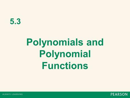 Polynomials and Polynomial Functions