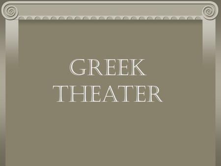 Greek Theater. Sophocles 495 BCE – 405 BCE (approx.) Became a prominent resident of Athens, Greece Dionysia was a large religious festival in honor of.