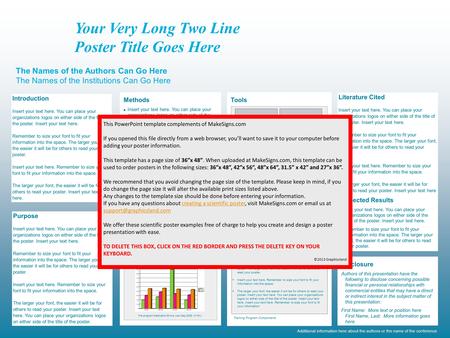 Methods n Insert your text here. You can place your organizations logos on either side of the title of the poster. Insert your text here. n Remember to.