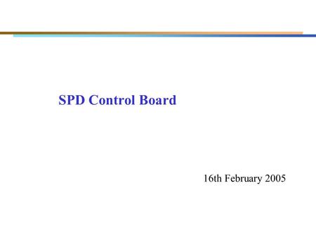 SPD Control Board 16th February 2005. SPD Control Board (VFE control and SPD multiplicity) VFE’s control (I2C communication: SDA,SCL; clock; reset/trigger.