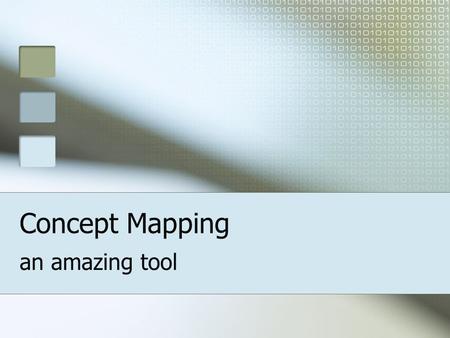 Concept Mapping an amazing tool. What does it do? simplifies complex data pulls stray ideas into coherent picture links topics, ideas, information helps.