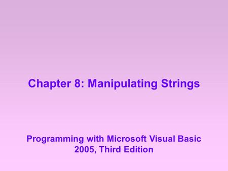 Chapter 8: Manipulating Strings