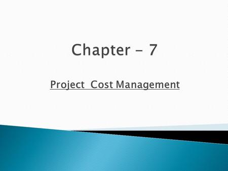 Project Cost Management