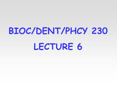 BIOC/DENT/PHCY 230 LECTURE 6. Nucleotides o found in DNA and RNA o used for energy (ATP and GTP) o building blocks for coenzymes (NADH)