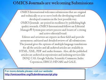 OMICS International welcomes submissions that are original and technically so as to serve both the developing world and developed countries in the best.