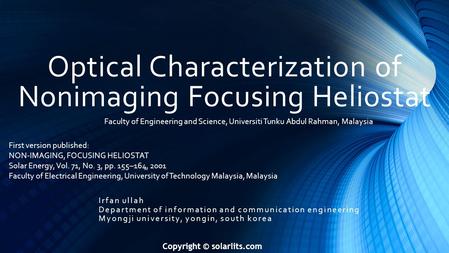 Optical Characterization of Nonimaging Focusing Heliostat First version published: NON-IMAGING, FOCUSING HELIOSTAT Solar Energy, Vol. 71, No. 3, pp. 155–164,