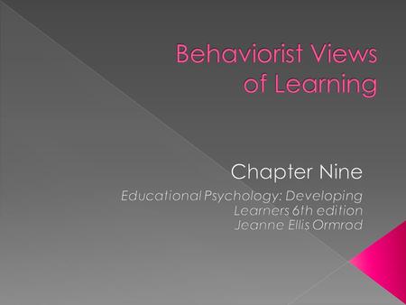  People’s behaviors are largely the result of their experiences with environmental stimuli. › The “writing” of our behavior is called conditioning. 