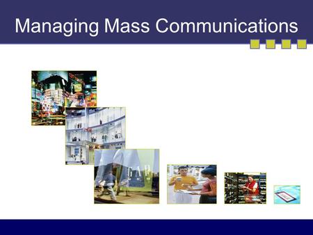 Managing Mass Communications. 18-2 Advertising Any paid form of nonpersonal presentation and promotion of ideas, goods, or services by an identified sponsor.