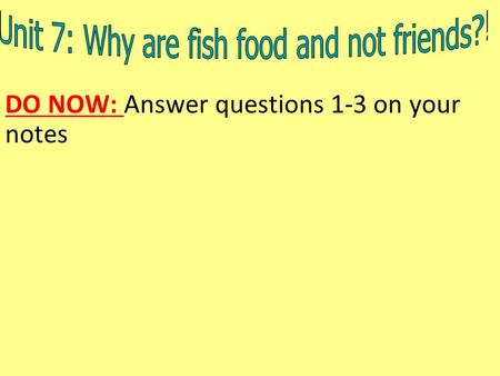 DO NOW: Answer questions 1-3 on your notes. 1.Which of the following are abiotic factors? Circle all that apply. TemperaturePlants Water OrganismsMinerals.