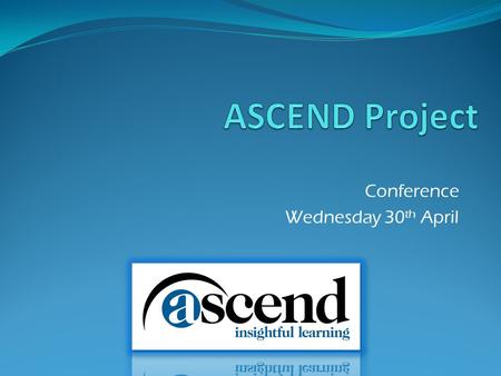 Conference Wednesday 30 th April. Welcome Please help yourself to some refreshment On post its on the 2 flipcharts 1. Write something positive about your.