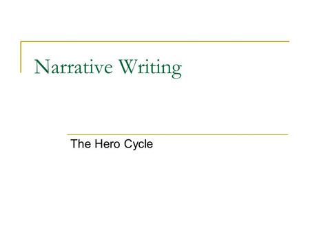 Narrative Writing The Hero Cycle. Tin Toy and Luxo Jr. As you watch each short take notes on what happens  Who are the main characters?  What problems.