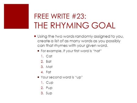 FREE WRITE #23: THE RHYMING GOAL