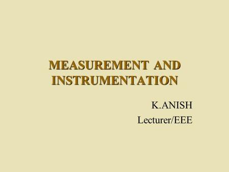 MEASUREMENT AND INSTRUMENTATION