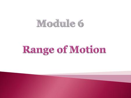  Promote and maintain joint mobility  Prevent contractures and shortening of muscles and tendons  Increase circulation to extremities  Decrease vascular.