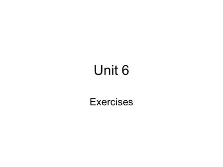 Unit 6 Exercises. therapeutic involved committed figure out formulate affluent quest the end of the rainbow tie down convinced 1.Fathers are encouraged.