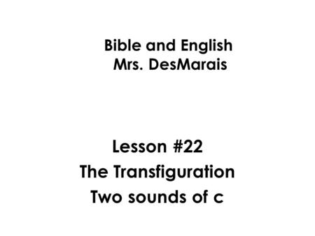 Bible and English Mrs. DesMarais