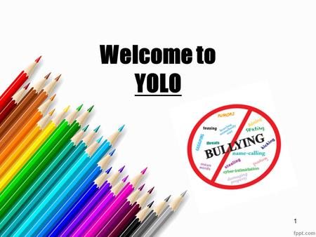 Welcome to YOLO 1. This is… Your Opportunity to Lead Others 2.