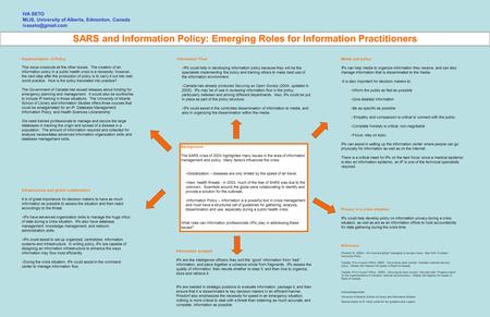 SARS and Information Policy: Emerging Roles for Information Practitioners Information Flow ·IPs could help in developing information policy because they.