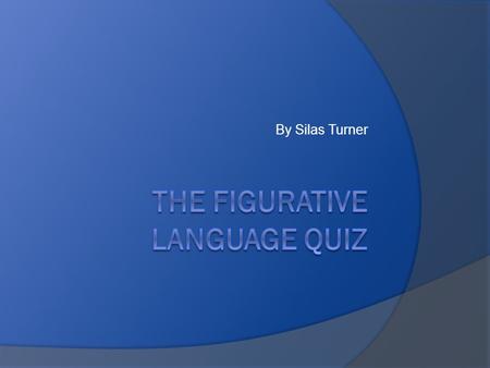 By Silas Turner. 1. Which is an example of a simile?  A. He jumped like a kangaroo.  B. Fred sped along the face of the track.  C. Poppy popped pentagonal.