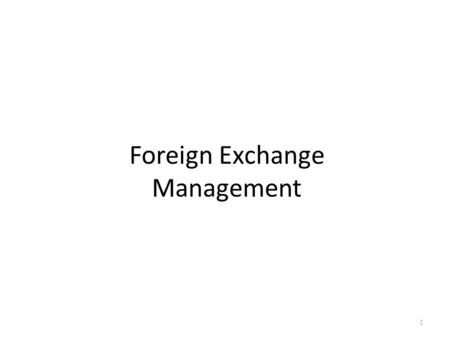 Foreign Exchange Management 1. I. The MNC: Definition a company with production and distribution facilities in more than one country. 2 THE RISE OF THE.