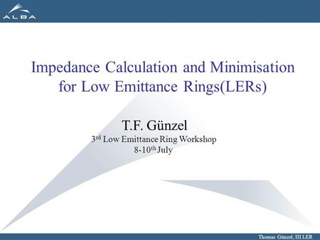 Impedance Calculation and Minimisation for Low Emittance Rings(LERs)