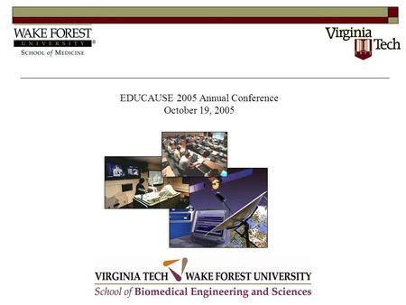 EDUCAUSE 2005 Annual Conference October 19, 2005.