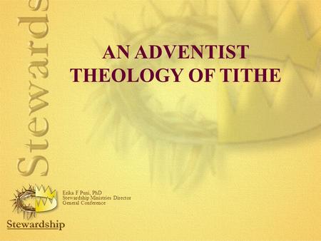 AN ADVENTIST THEOLOGY OF TITHE