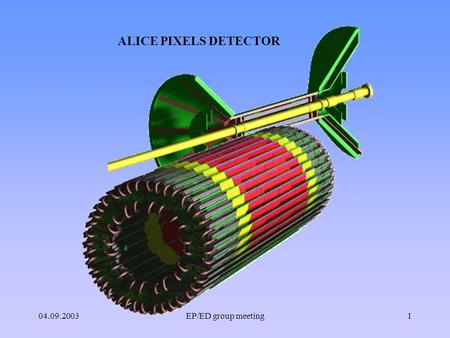 04.09.2003EP/ED group meeting1 ALICE PIXELS DETECTOR.