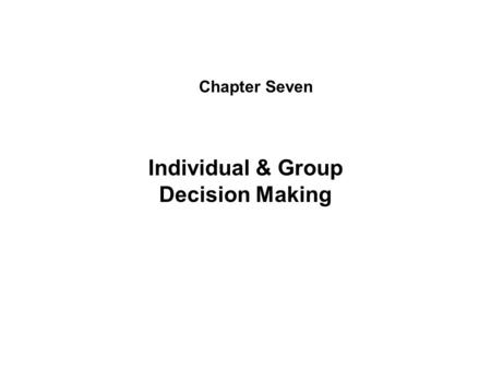 Individual & Group Decision Making