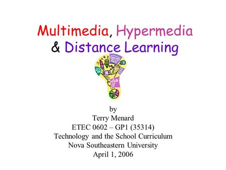 Multimedia, Hypermedia & Distance Learning