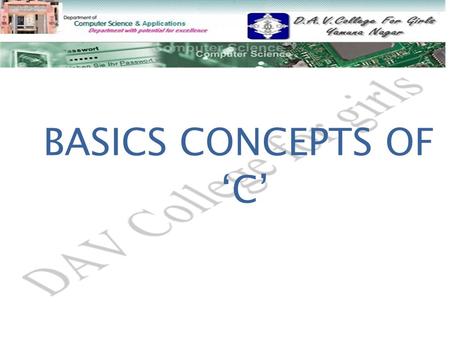 BASICS CONCEPTS OF ‘C’.  C Character Set C Character Set  Tokens in C Tokens in C  Constants Constants  Variables Variables  Global Variables Global.