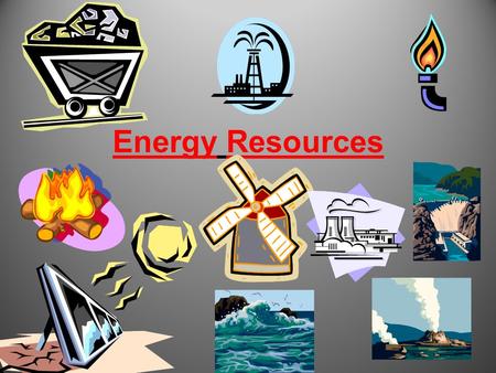 Energy Resources.