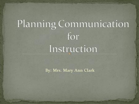 By: Mrs. Mary Ann Clark. So you have secured a teaching job and now it’s time to get to work. There are many things to consider when starting to prepare.