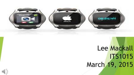 Lee Mackall ITS1015 March 19, 2015 Socioeconomic Issues The Apple Iwatch can solve social problems because instead of carrying a phone around you can.