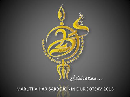 MARUTI VIHAR SARBOJONIN DURGOTSAV 2015 Celebration…