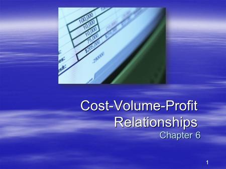 1 Cost-Volume-Profit Relationships Chapter 6. 2 Basics of Cost-Volume-Profit Analysis Contribution Margin (CM) is the amount remaining from sales revenue.