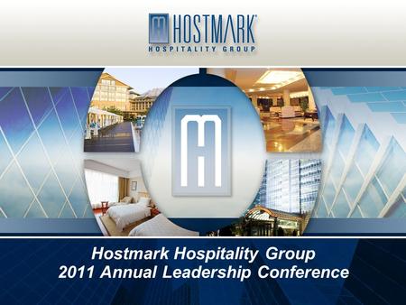 Hostmark Hospitality Group 2011 Annual Leadership Conference.