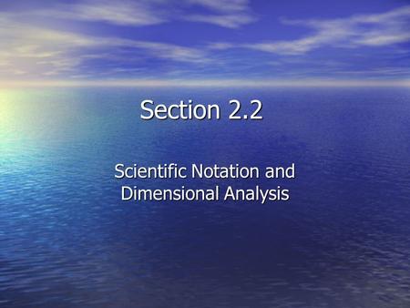 Scientific Notation and Dimensional Analysis