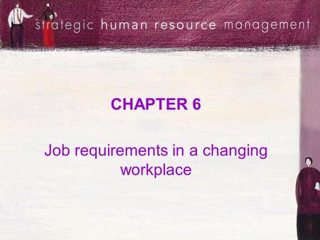 Job requirements in a changing workplace