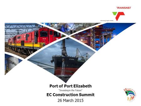 Port of Port Elizabeth “Investing in the Future” EC Construction Summit 26 March 2015.