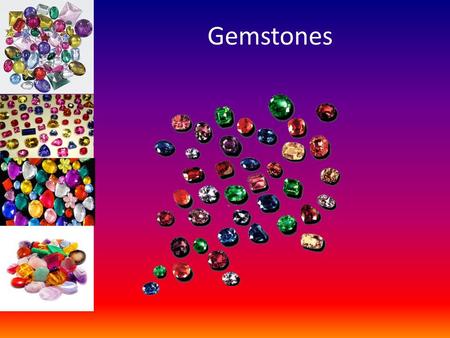 Gemstones. Some gemstones represent the zodiac signs.